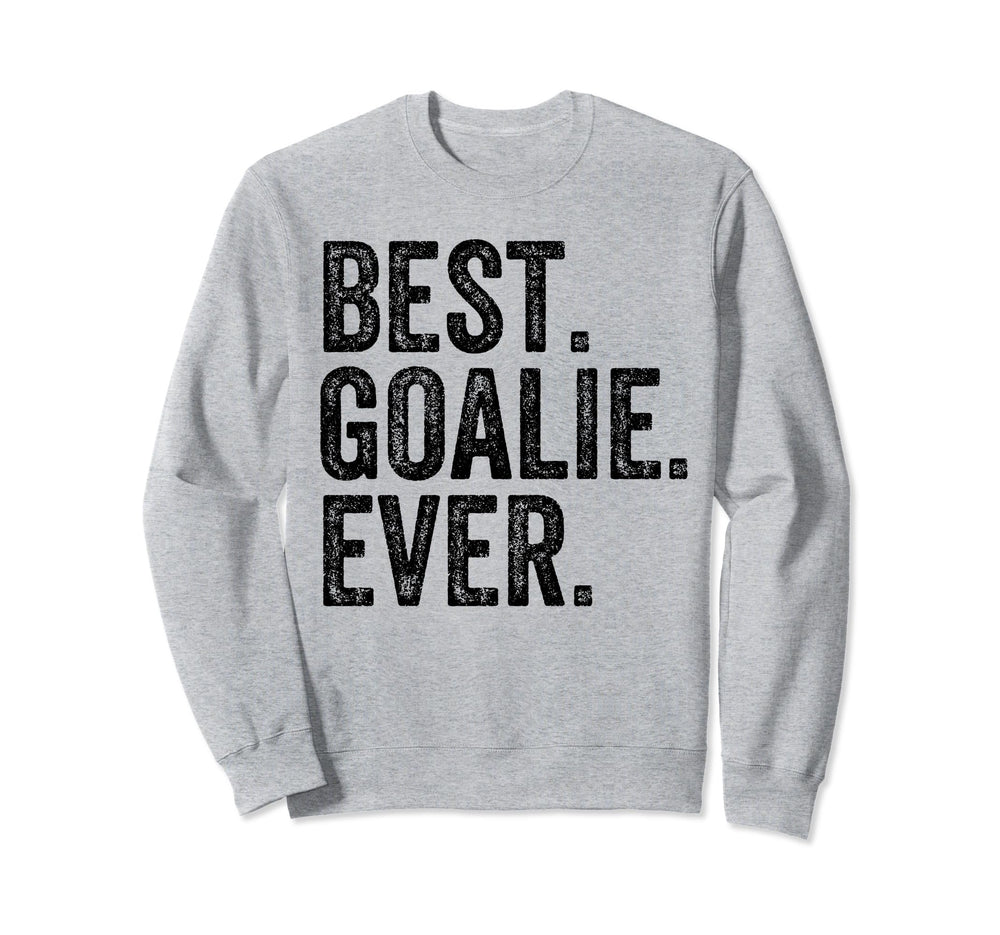 Funny Best Goalie Ever Gifts T-Shirt - Fun Novelty Design for Adults