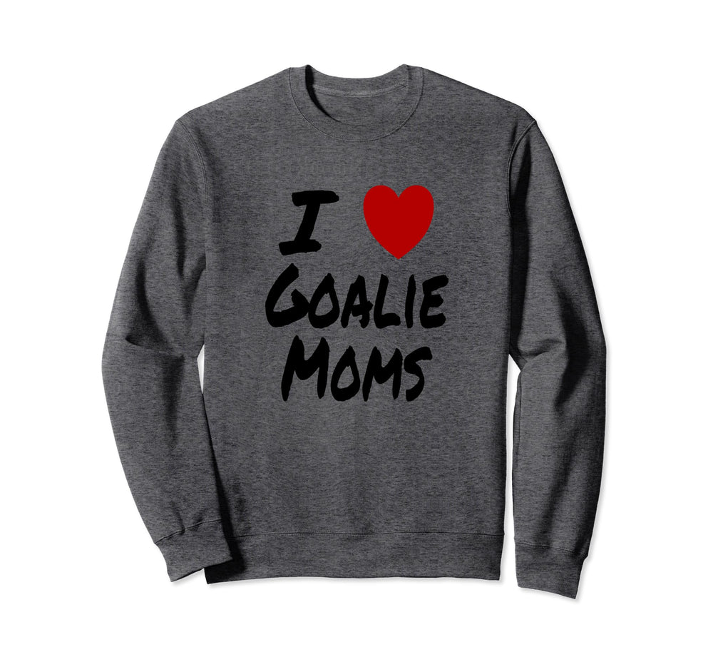 I Heart Love Goalie Moms Hockey Sweatshirt - Streetwear Style for Adults