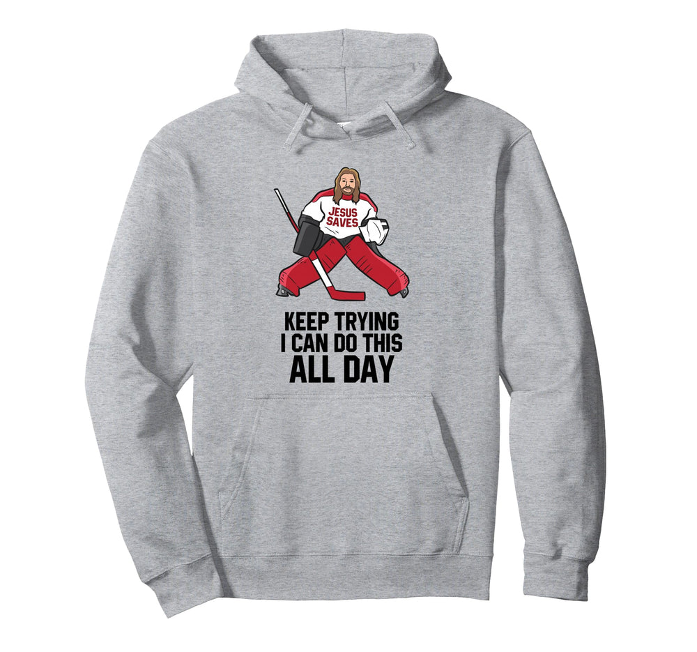 Keep Trying I Can Do This All Day Hoodie - Graphic Print for Adults