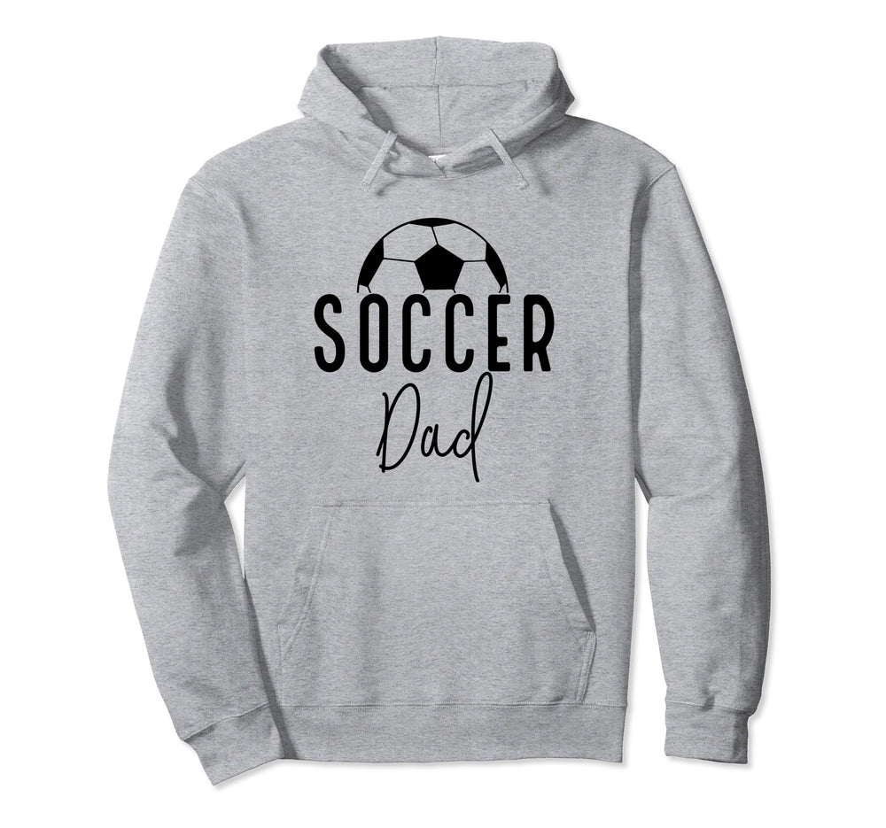 Soccer Dad Daddy Player Coach Fan Game Day Hoodie - Novelty Apparel Unisex