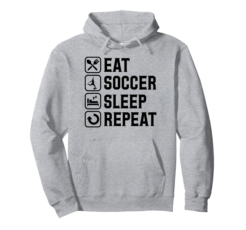 Eat Soccer Sleep Repeat Simple Basic Soccer Hoodie - Trendy Graphic Unisex