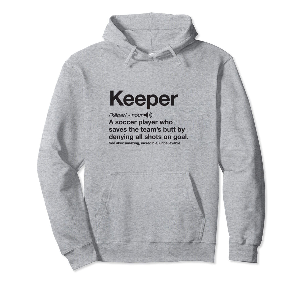 Soccer Goalie Keeper Definition Funny Hoodie - Trendy Graphic for Adults