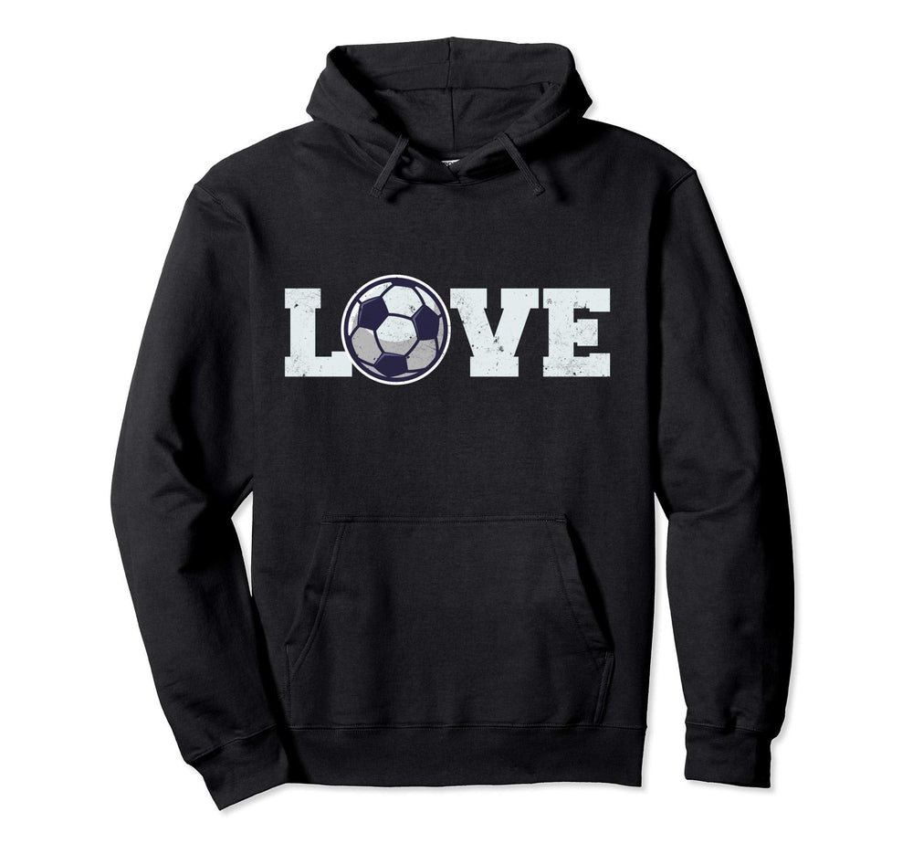 Love Soccer Best Fun Birthday Gift Hoodie - Streetwear Style for Adults