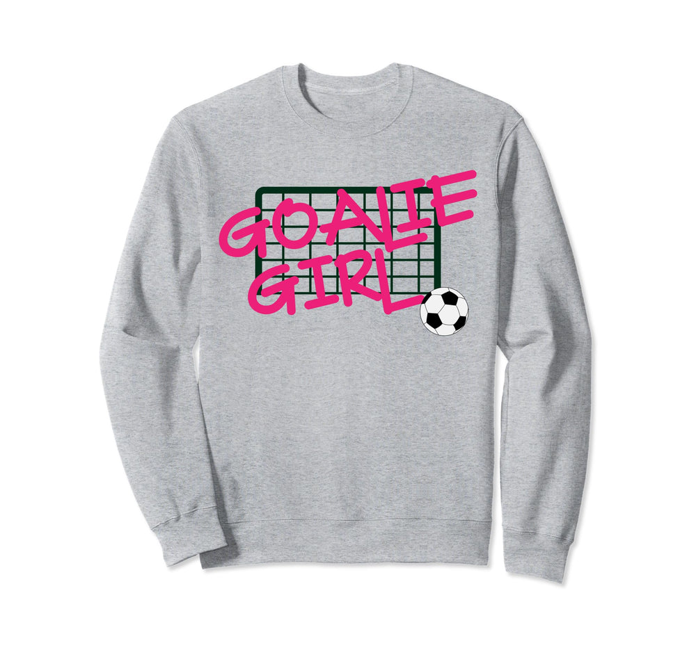 Funny Goal Keeper Soccer Sweatshirt - Novelty Apparel Unisex