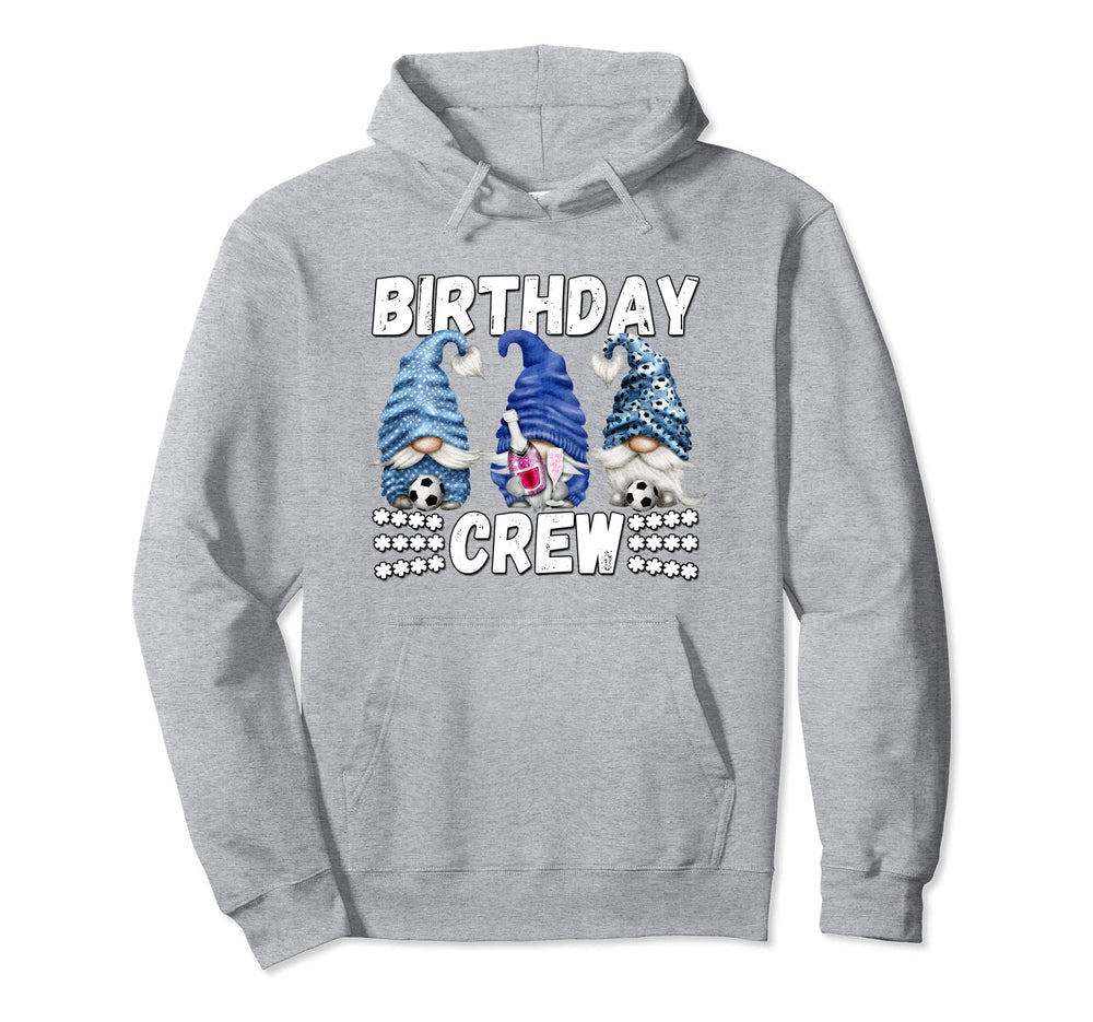 Funny Birthday Crew Family Soccer Hoodie - Custom Art Print Men Women