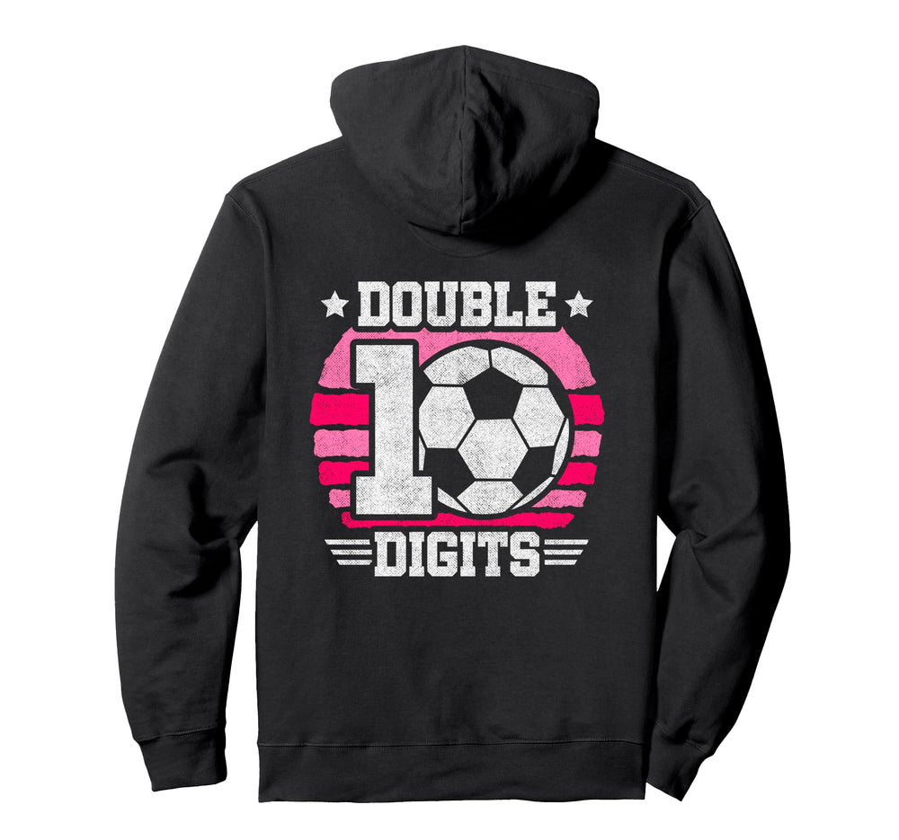 Soccer Birthday 10 Year Old Double Hoodie - Unique Graphic for Adults
