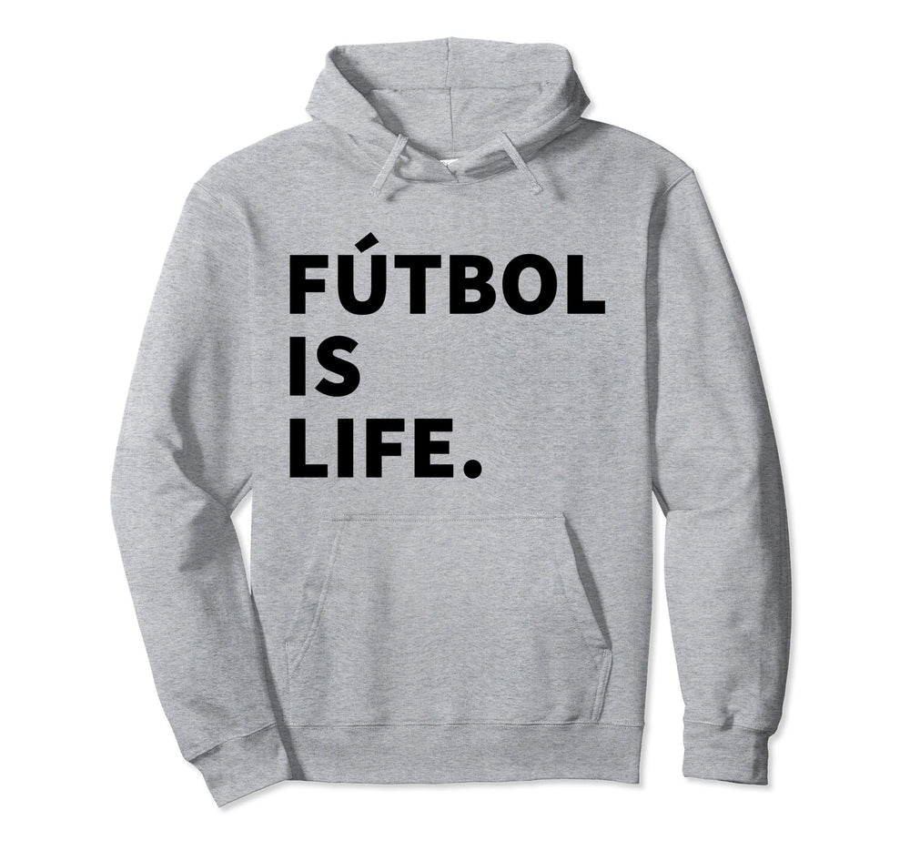 Futbol Is Life Soccer Hoodie - Streetwear Style Men Women