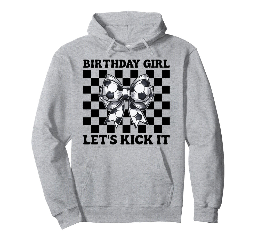 Soccer Soccer Mom Birthday Lets Kick It Hoodie - Streetwear Style Unisex