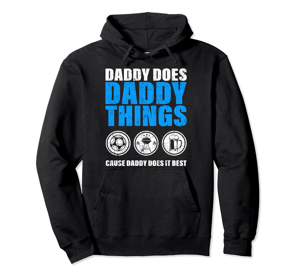 Daddy Does Daddythings Fathers Day Hoodie - Unique Graphic Men Women