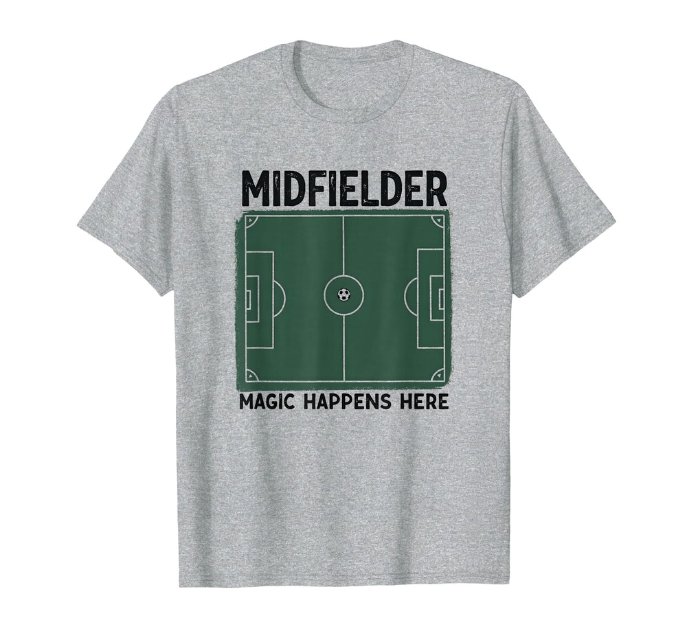 Midfielder Magic Happens Here Soccer T-Shirt - Graphic Print Men Women