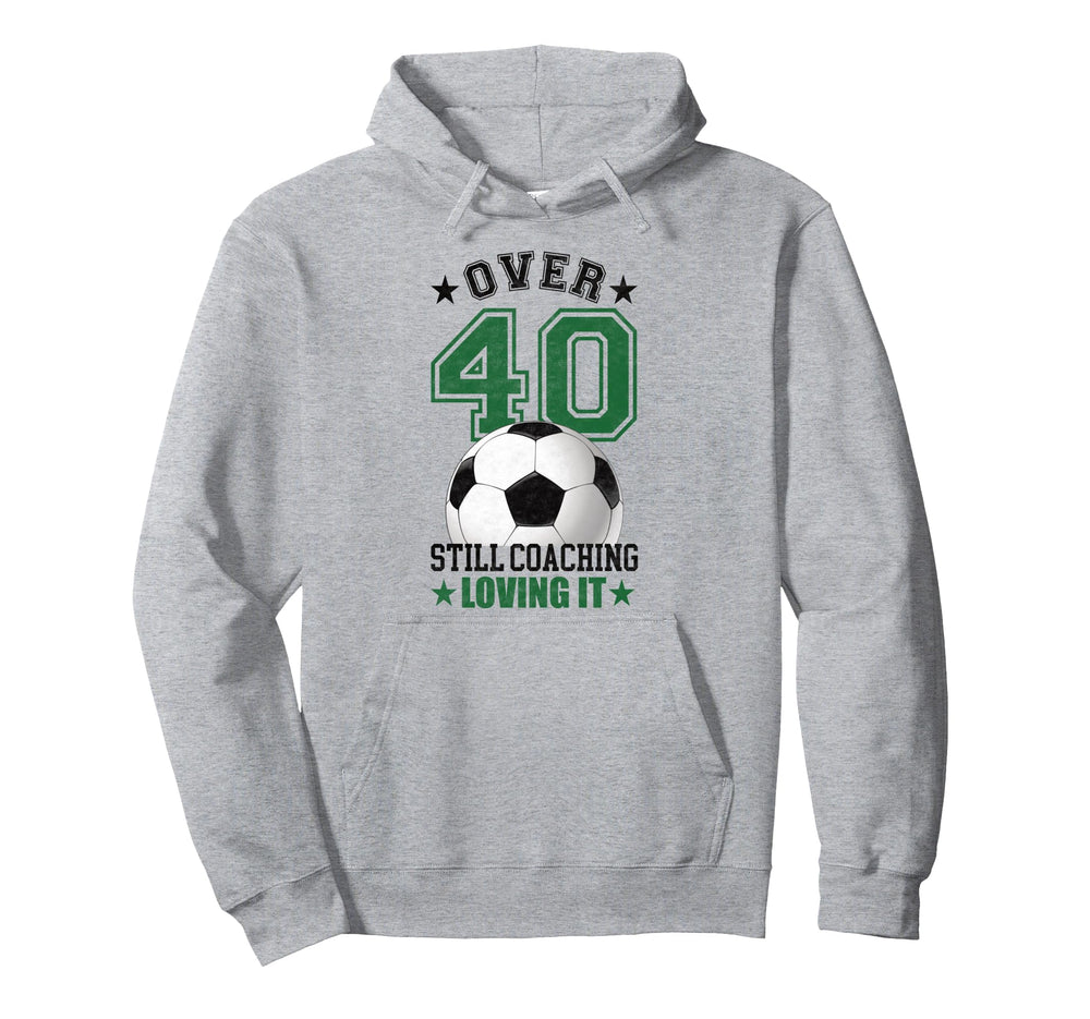 Funny Soccer Coach 40 Year Old 40Th Hoodie - Graphic Print Men Women