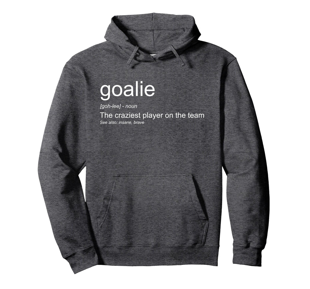 Funny Goalkeeper Definition Hoodie - Fun Novelty Design for Adults