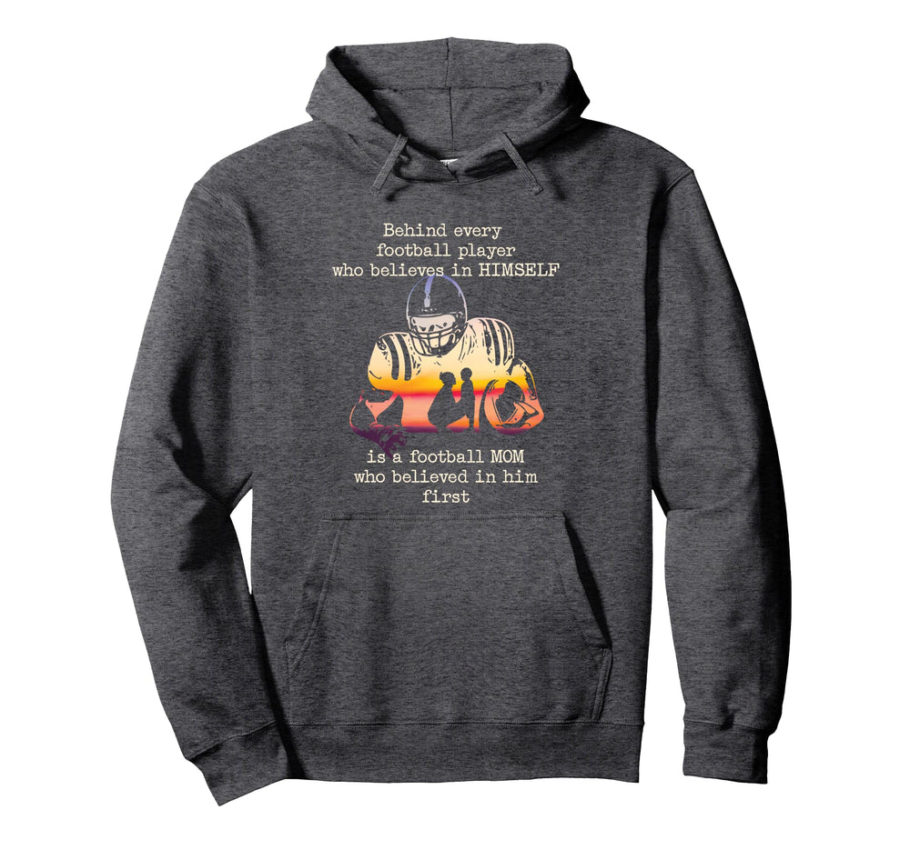 Behind Every Football Player Is Hoodie - Fun Novelty Design Men Women