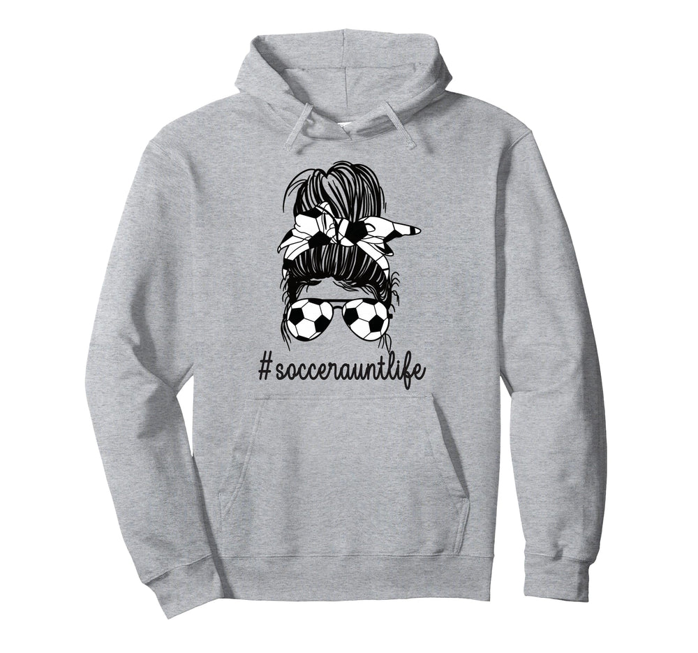 Soccer Aunt Life Messy Bun Proud Hoodie - Aesthetic Graphic Men Women