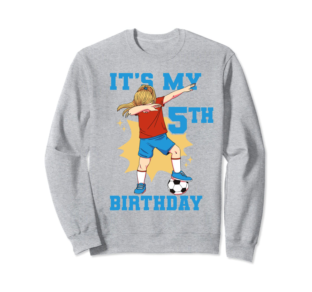 Its My 5Th Birthday Soccer Sweatshirt - Minimalist Print Men Women