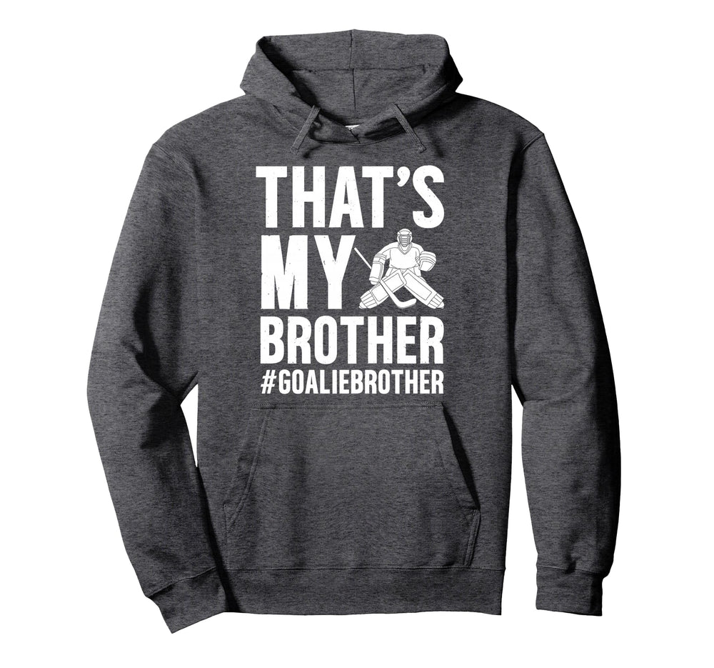 Proud Hockey Goalie Brother Hockey Hoodie - Aesthetic Graphic Men Women