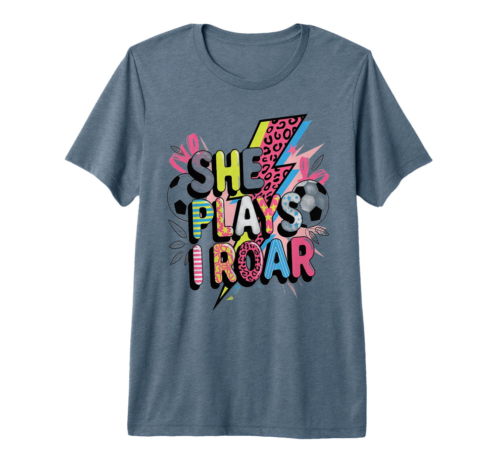 She Plays I Roar Soccer Power Pop Football T-Shirt - Graphic Print Unisex