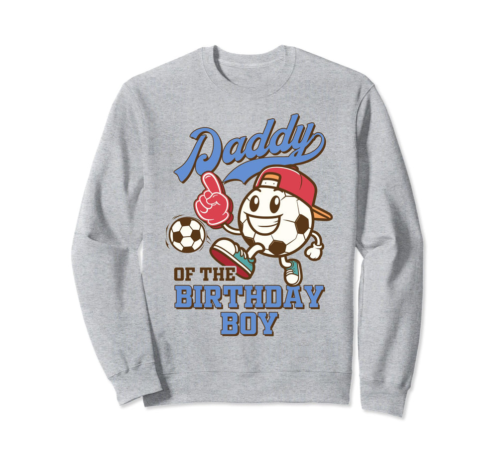 Soccer Dad Birthday Party Family Sweatshirt - Fun Novelty Design Men Women