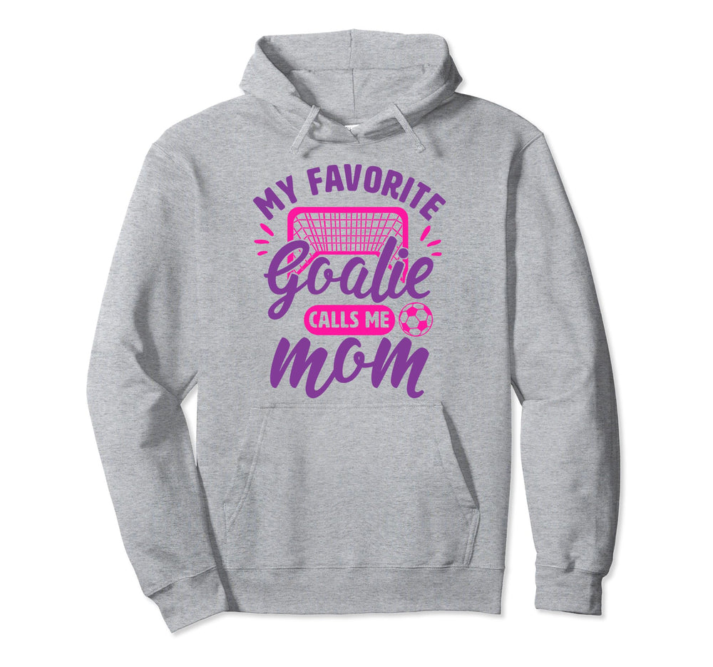 My Favorite Goalie Calls Me Mom Hoodie - Minimalist Print for Adults