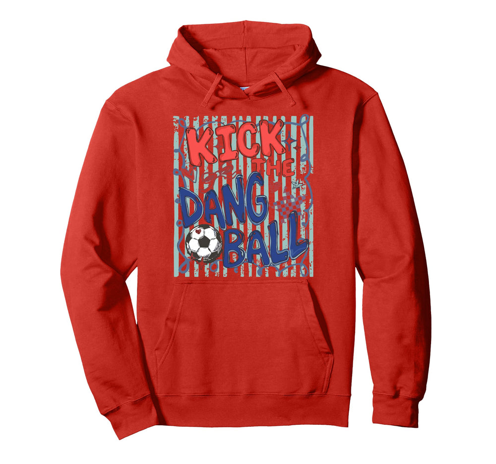 Kick Dang Ball Soccer Ball Game Day Hoodie - Minimalist Print Unisex