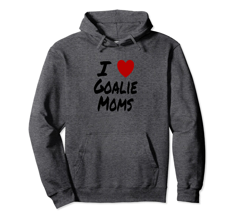 I Heart Love Goalie Moms Hockey Hoodie - Casual Everyday Wear Unisex