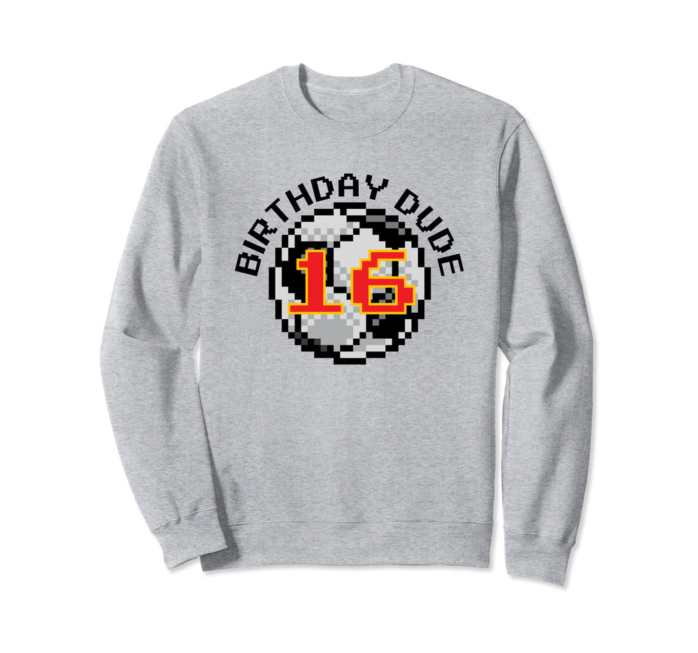 16 Year Old 16Th Birthday Dude 8 Sweatshirt - Aesthetic Graphic Men Women