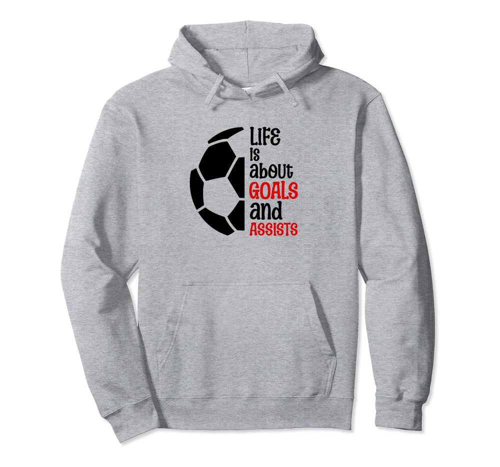 Football Soccer Life Is About Goals Hoodie - Custom Art Print Men Women