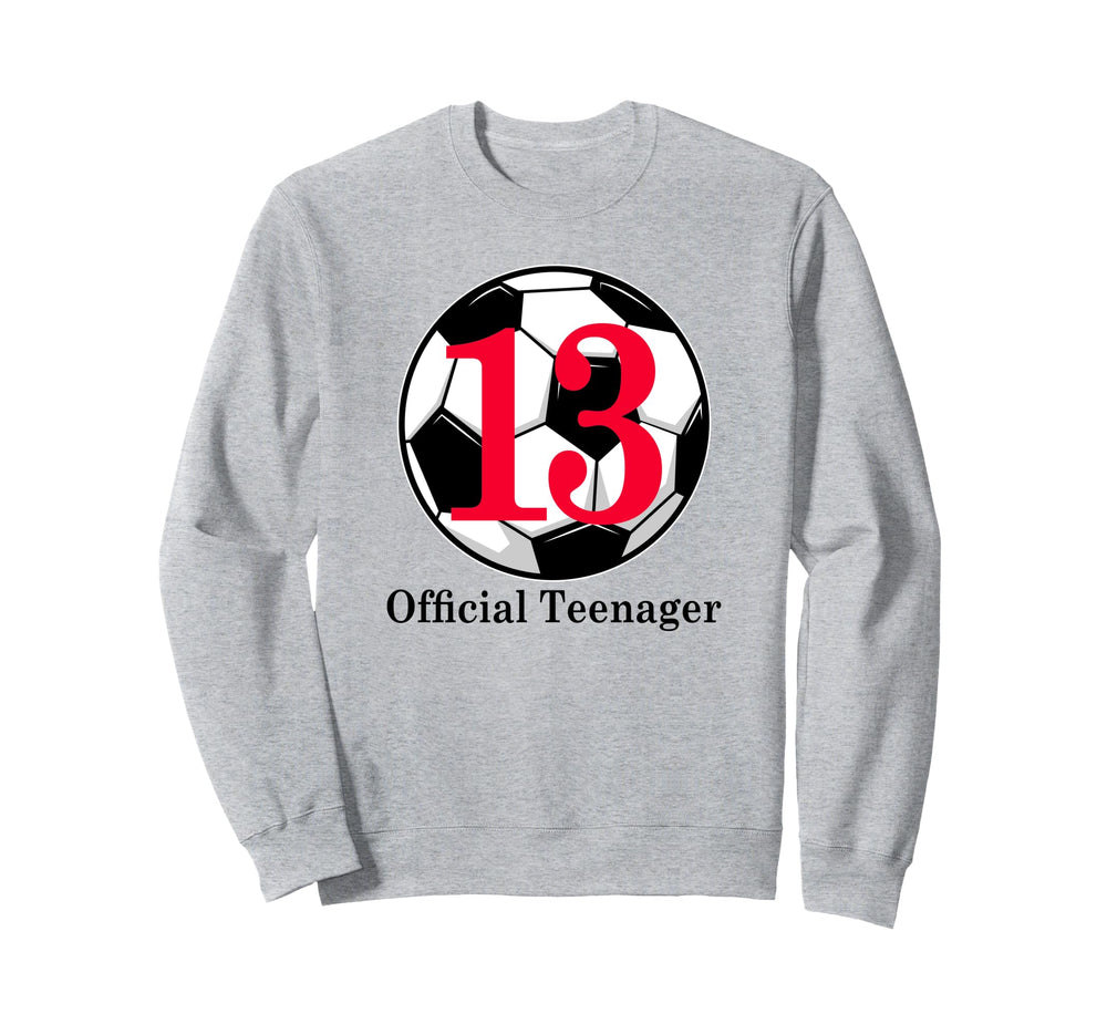 Soccer 13 Year Old Birthday Sweatshirt - Streetwear Style Men Women