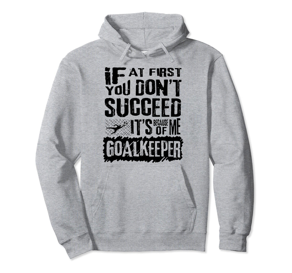 Humorous Goalkeeper Soccer Players Hoodie - Custom Art Print for Adults
