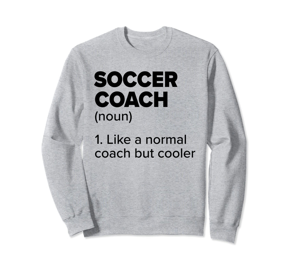 Soccer Coach Definition Funny Sweatshirt - Minimalist Print for Adults