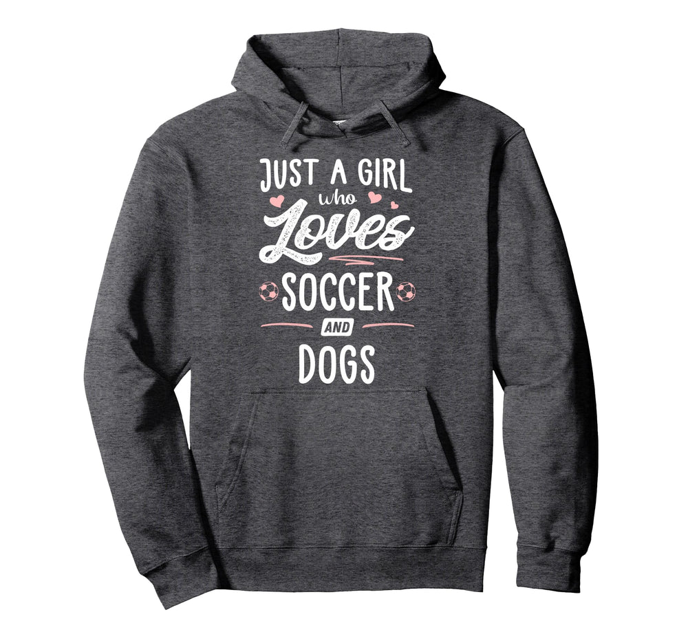 Just Who Loves Soccer And Dogs Gift Hoodie - Fun Novelty Design Unisex