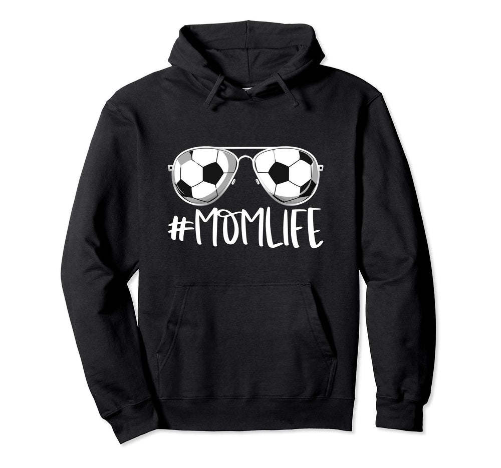 Momlife Soccer Aviators Mothers Day Hoodie - Streetwear Style Unisex