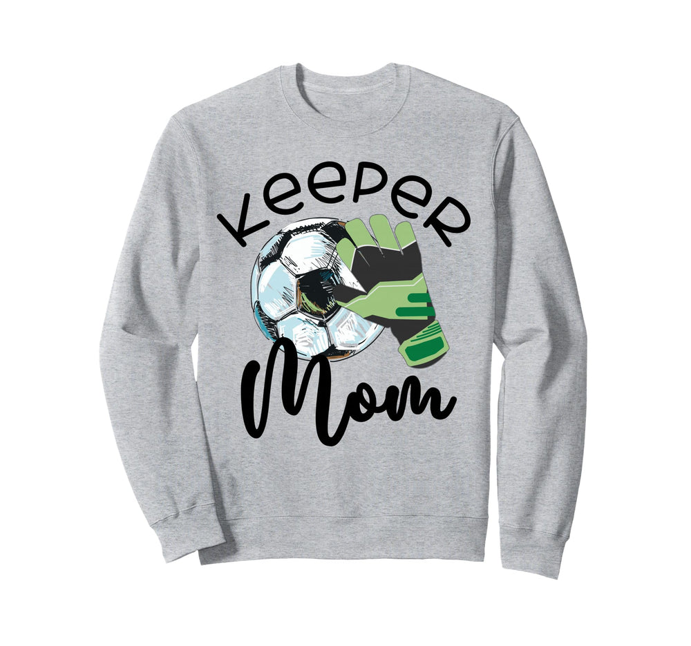 Keeper Mom Goalkeeper Soccer Mama Sweatshirt - Unique Graphic Unisex