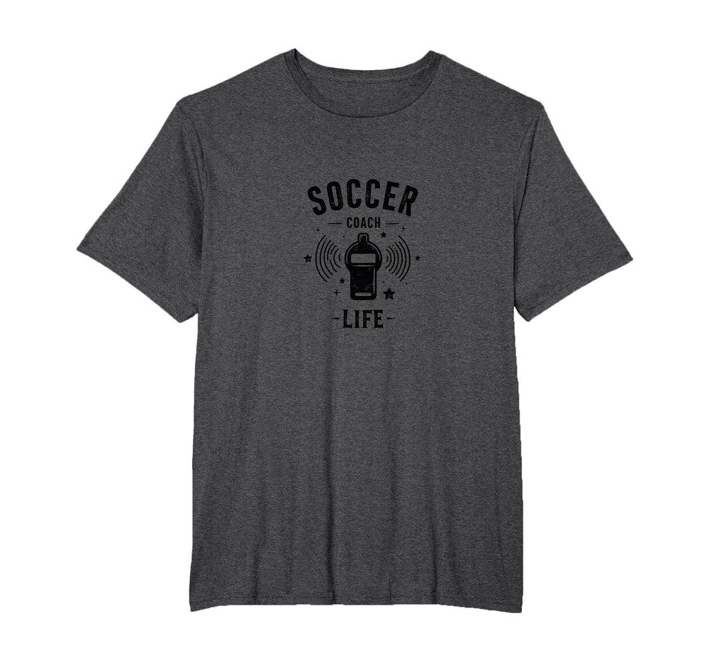 Soccer Coach Life Whistle Blowing T-Shirt - Novelty Apparel for Adults