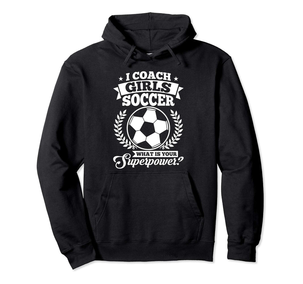 I Coach Soccer What Is Your Hoodie - Minimalist Print for Adults