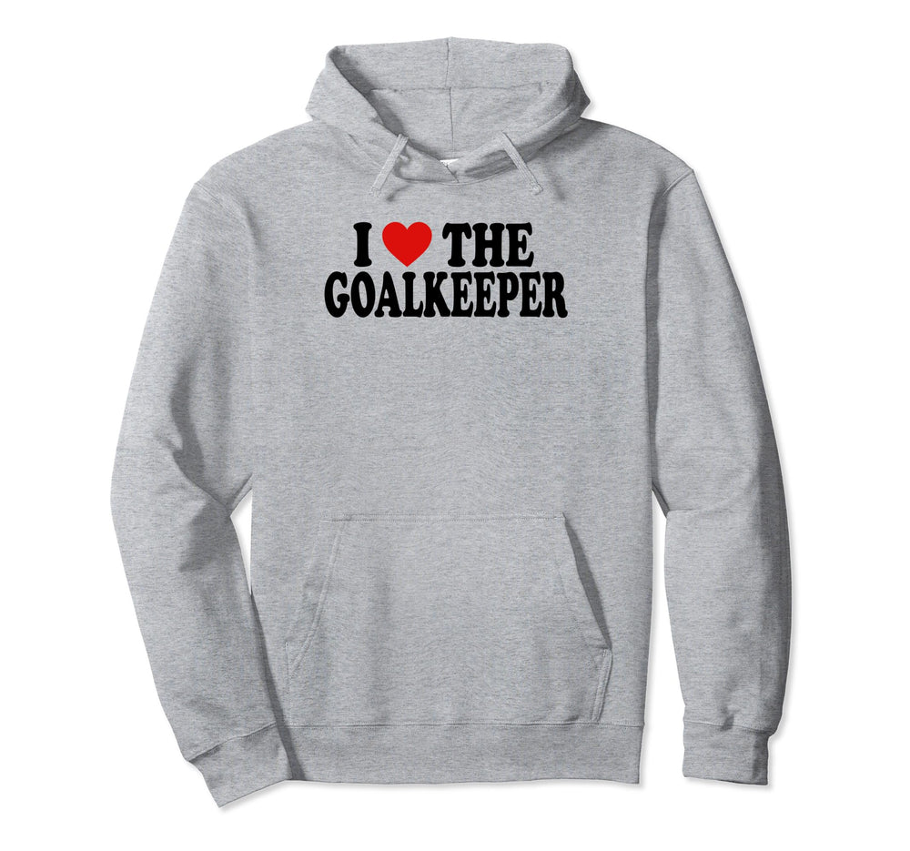 I Heart Love Goalkeeper Hoodie - Aesthetic Graphic Men Women