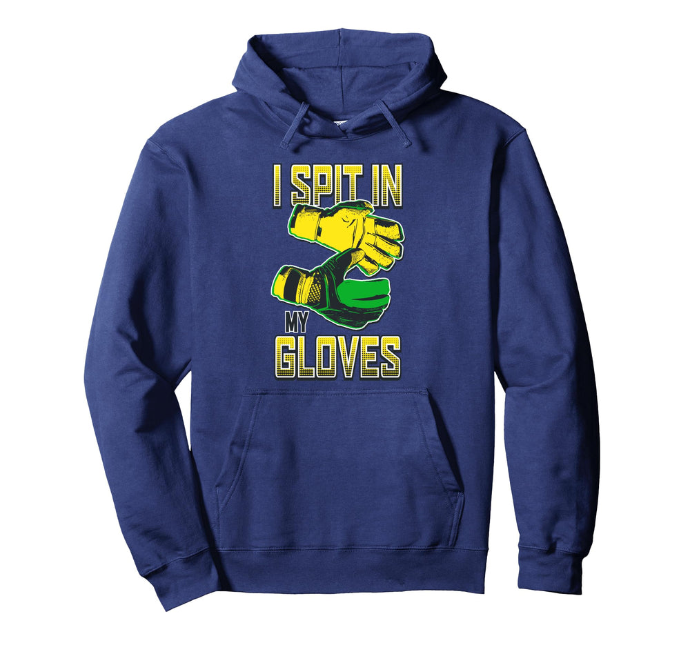 I Spit My Gloves Soccer Goalkeeper Hoodie - Trendy Graphic for Adults