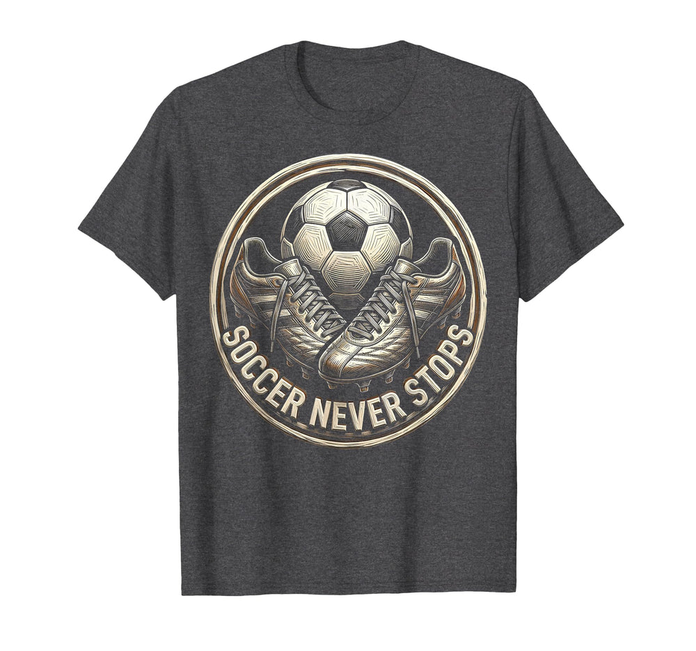 Soccer Never Stops Passionate Fan T-Shirt - Aesthetic Graphic for Adults