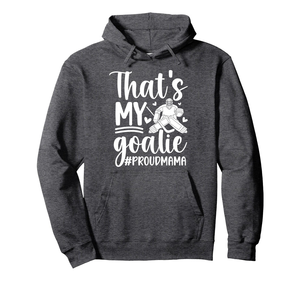 My Goalie Hockey Goalkeeper Mom Hockey Hoodie - Trendy Graphic for Adults