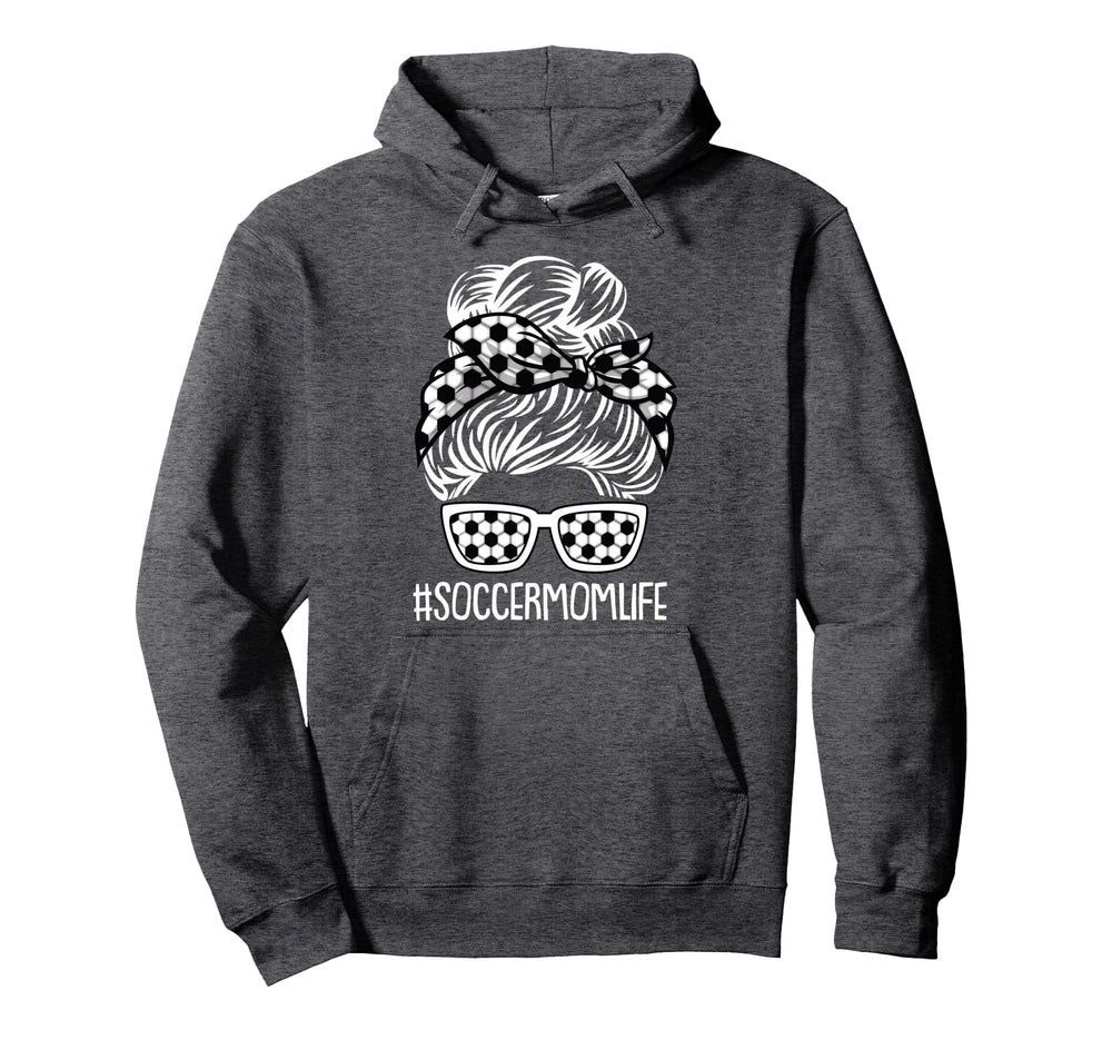 Soccer Mom Life Mothers Day Sport Lover Hoodie - Novelty Apparel Unisex