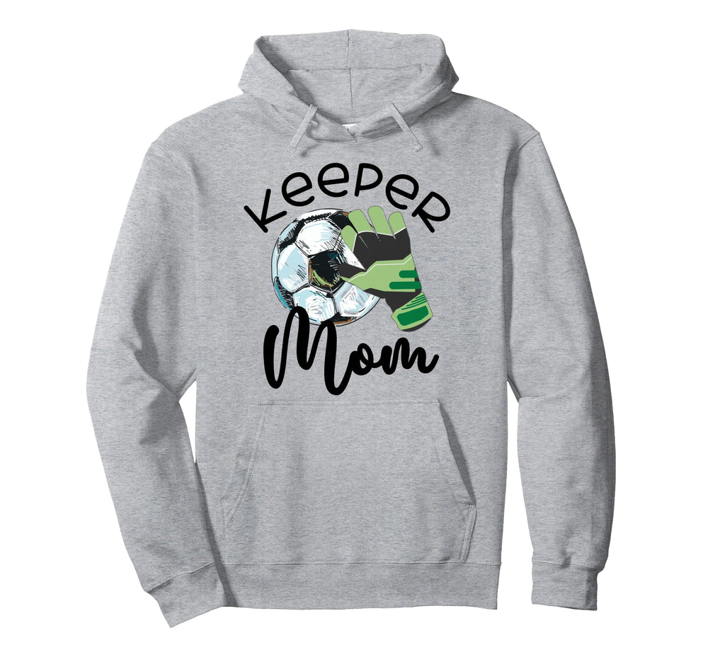 Keeper Mom Goalkeeper Soccer Mama Raising Hoodie - Custom Art Print Unisex