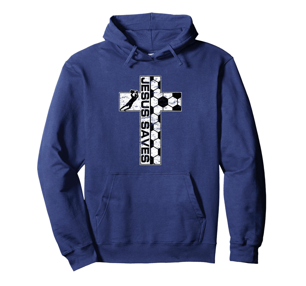 Jesus Saves Soccer Cross Goalie Keeper Hoodie - Novelty Apparel Men Women