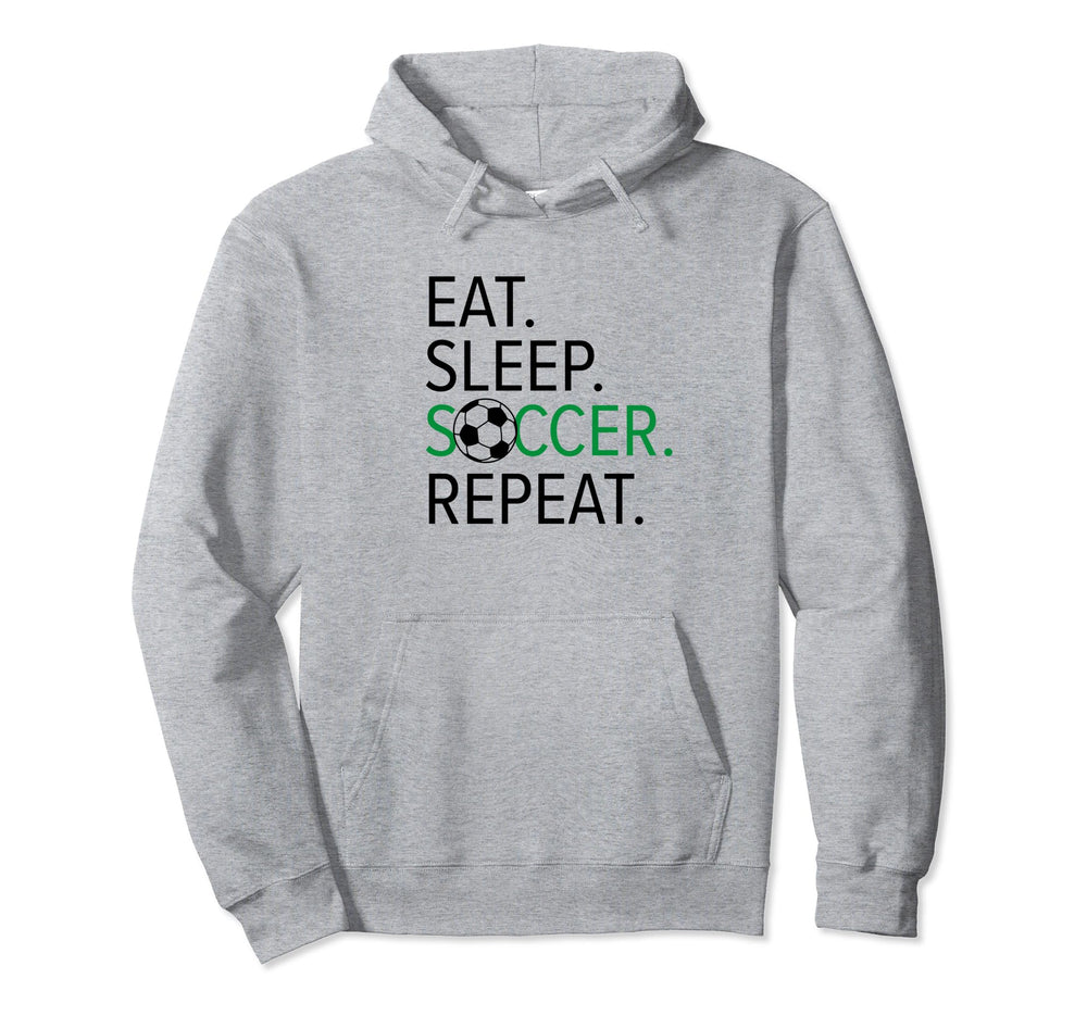 Soccer Player Eat Sleep Soccer Repeat Funny Hoodie - Unique Graphic Unisex