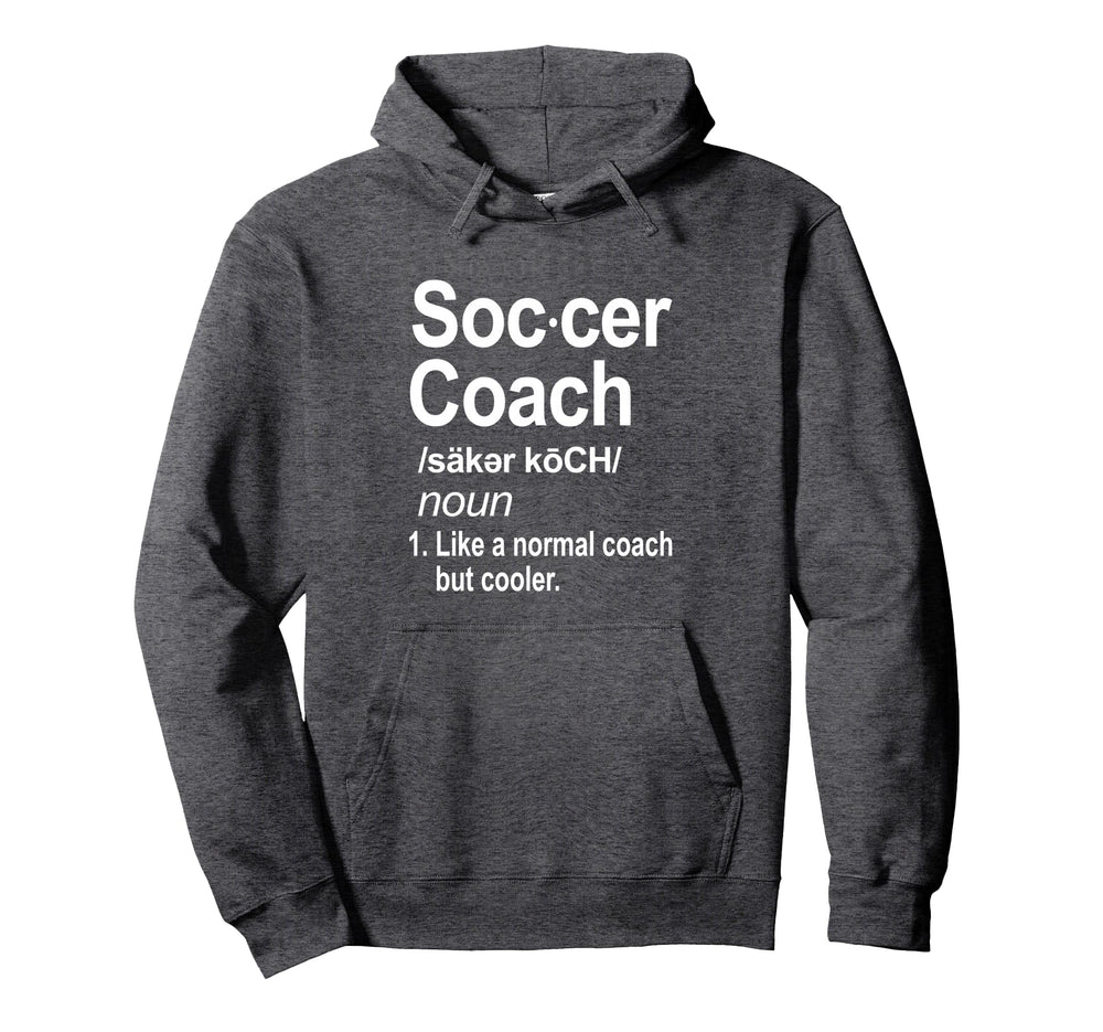 Funny Soccer Coach Like Normal Hoodie - Casual Everyday Wear Men Women
