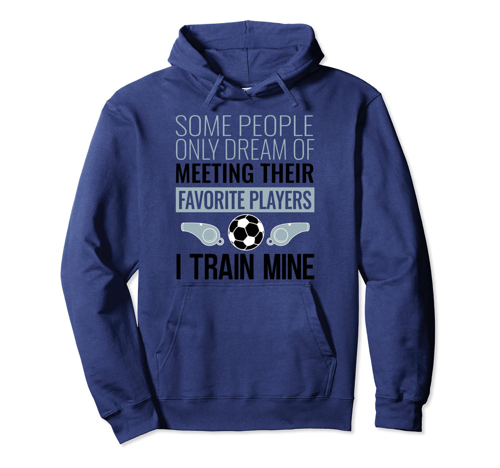 Funny Soccer Coach Trainer Team Sports Hoodie - Custom Art Print Unisex