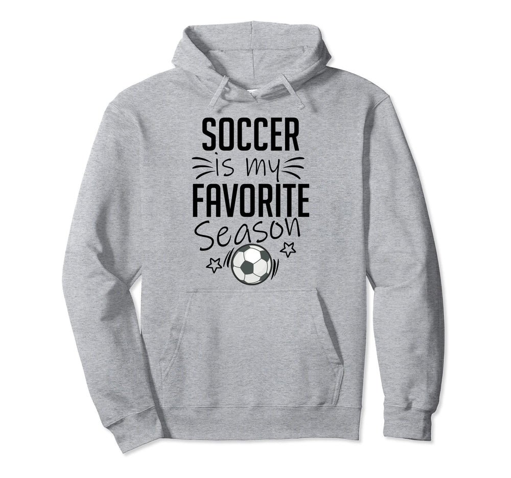 Soccer Is My Favorite Season Sports Hoodie - Aesthetic Graphic for Adults