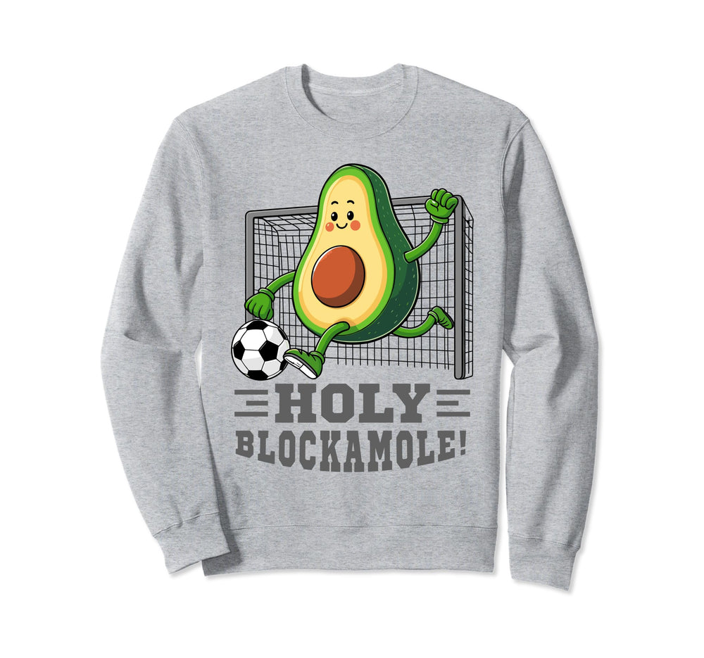 Holy Blockamole Soccer Player Sweatshirt - Novelty Apparel for Adults