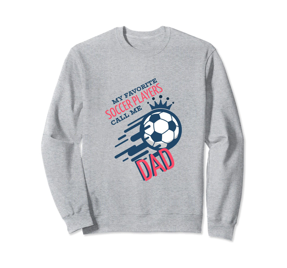 Funny Dad Soccer Fan Coach Team Dad Sweatshirt - Trendy Graphic for Adults