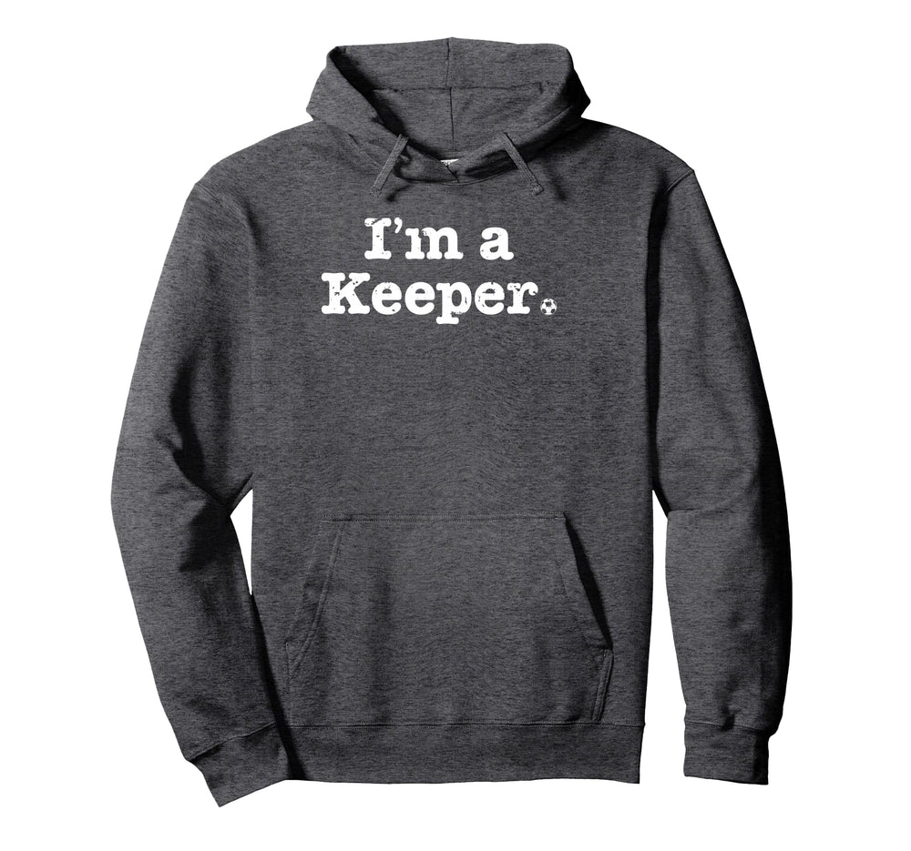 Funny Soccer Im Keeper Distressed Hoodie - Aesthetic Graphic Unisex