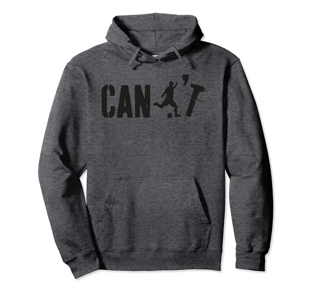 Cant Funny Soccer Coach Soccer Hoodie - Minimalist Print for Adults